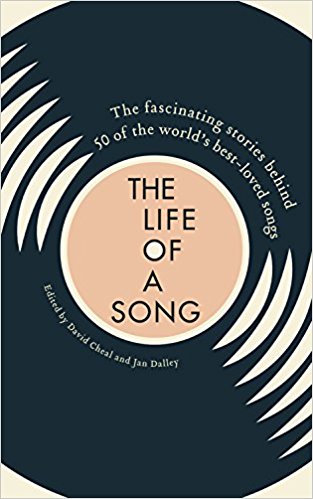 The cover of Life of a Song: The fascinating stories behind 50 of the worlds best-loved songs